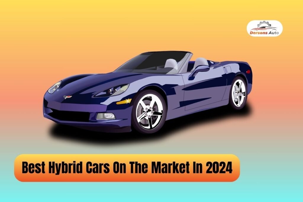 Best Hybrid Cars On The Market In 2024