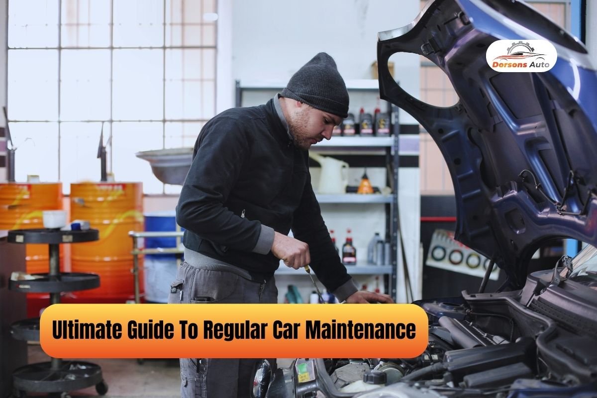 Ultimate Guide To Regular Car Maintenance